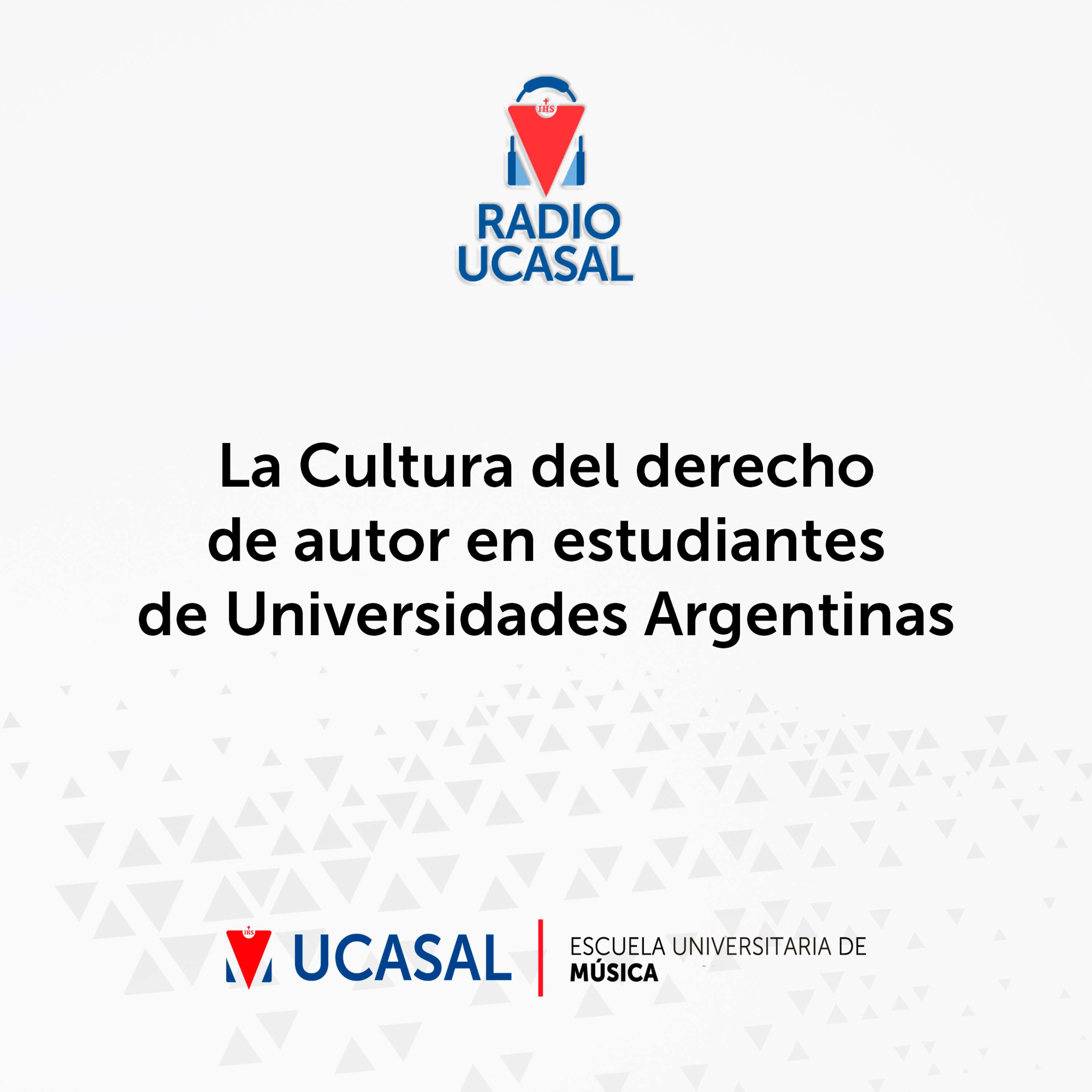 Escuela Universitaria de Música - La Cultura del derecho de autor en estudiantes de Universidades Argentinas.