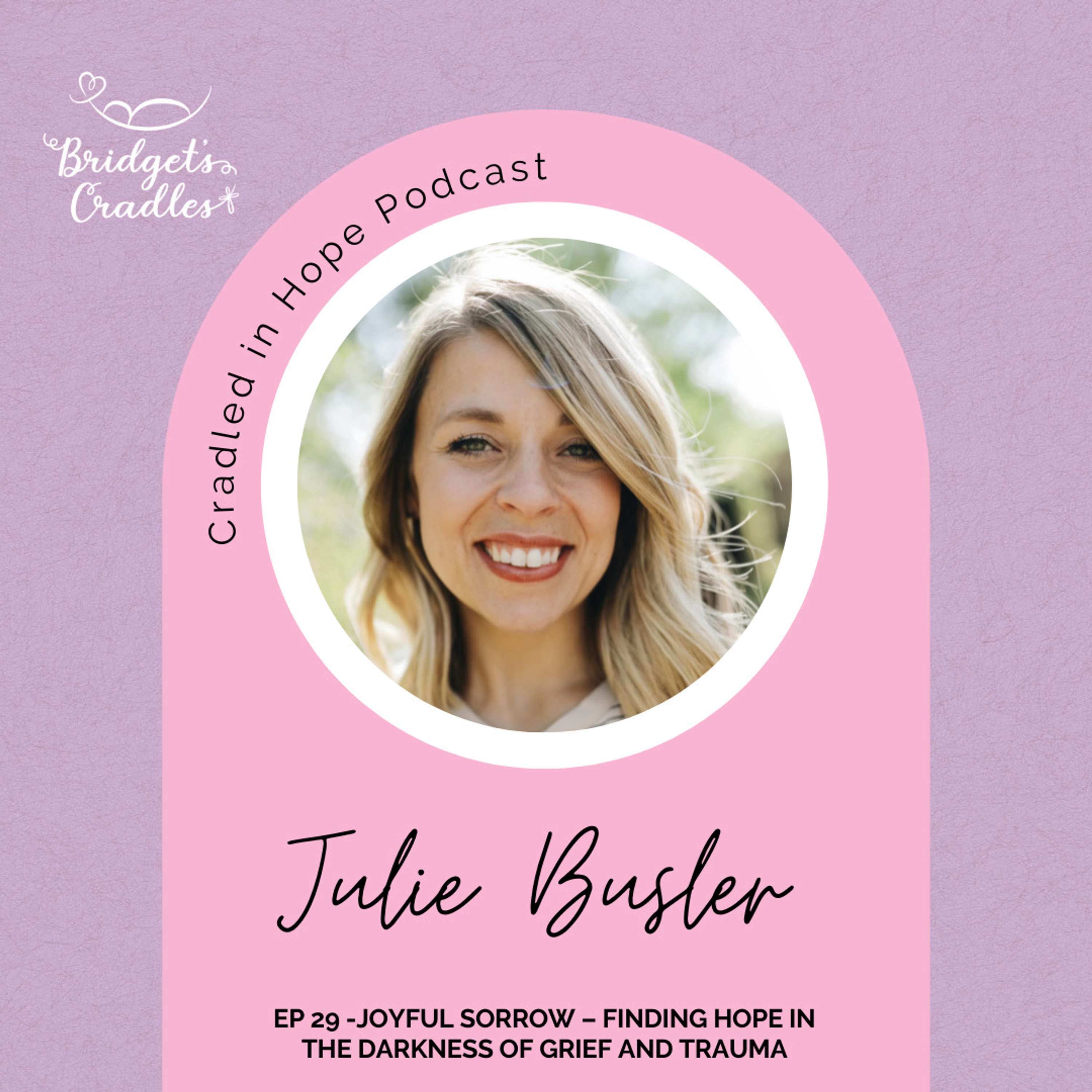 Cradled in Hope | Podcast for Grieving Moms | Biblical Hope for Miscarriage, Stillbirth, & Infant Loss