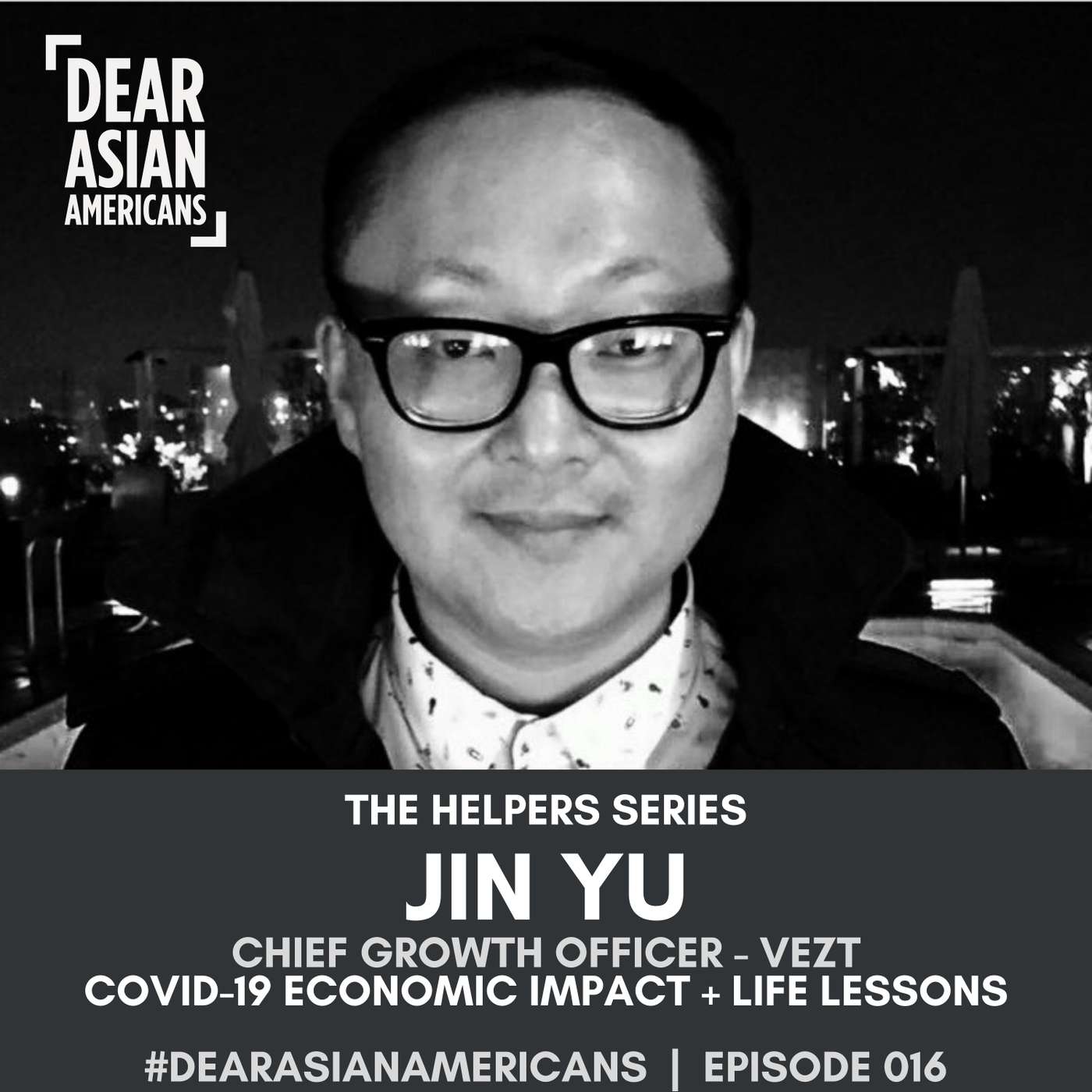 016 // Jin Yu // Chief Growth Officer - Vezt // COVID-19 Economic Impact episode artwork