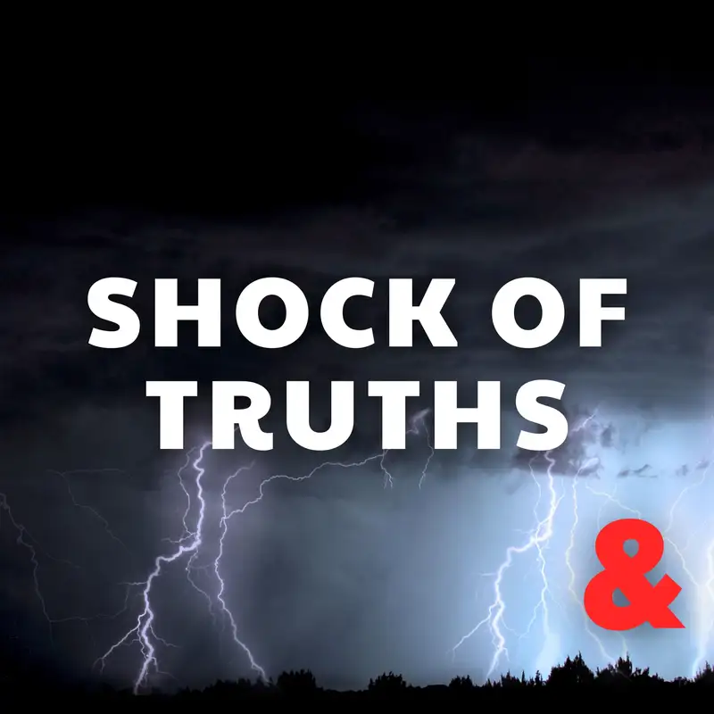 Shock of Truths