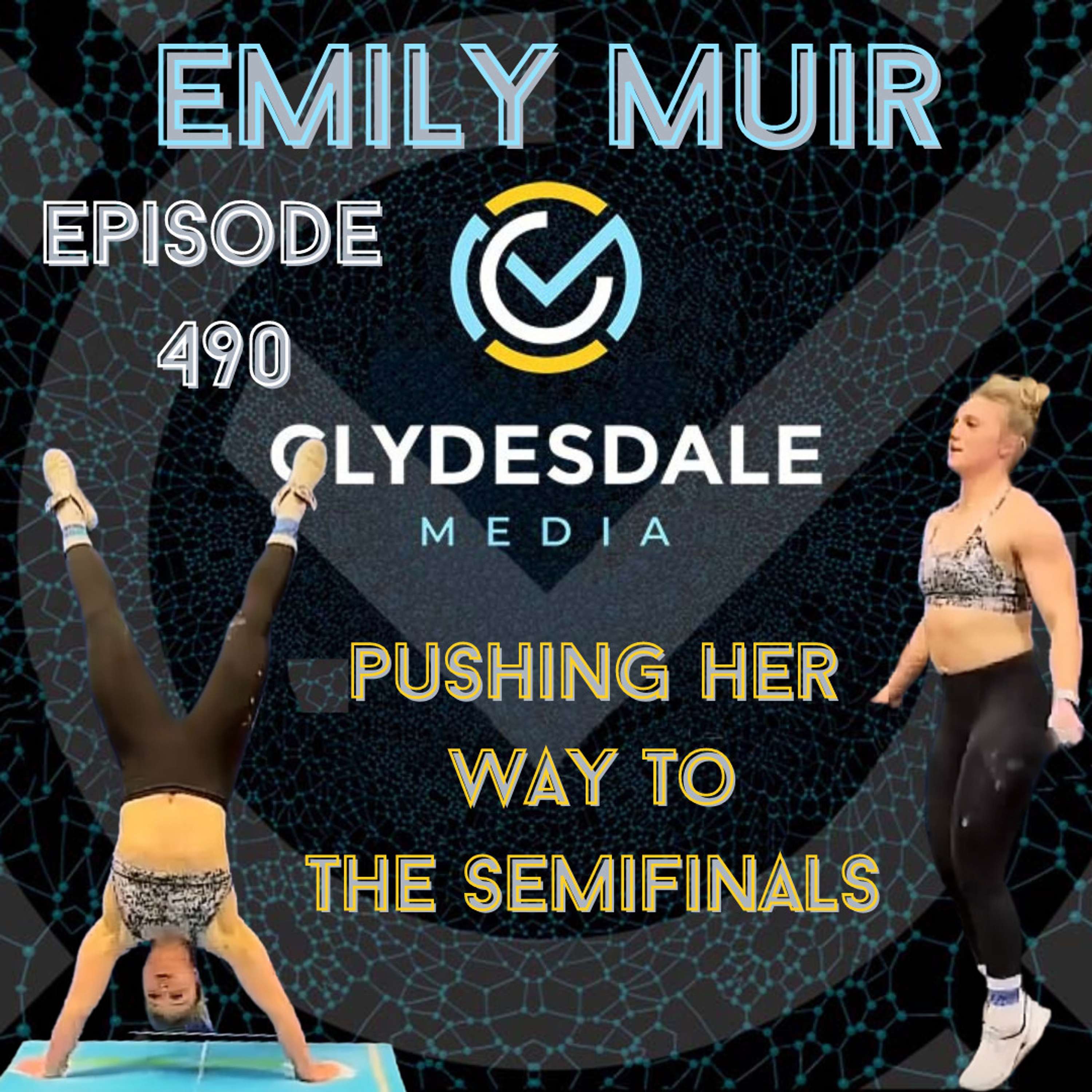 Emily Muir - The Clydesdale Media Semifinalist Series | Pushing Her Way to Semifinals