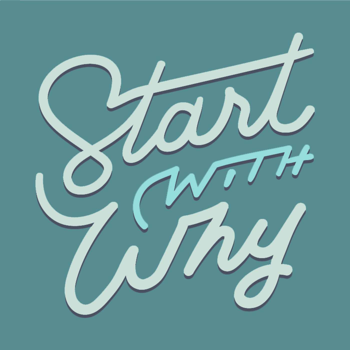FEATURE: Start With Why by Simon Sinek // loyalty, inspiration and trust episode artwork