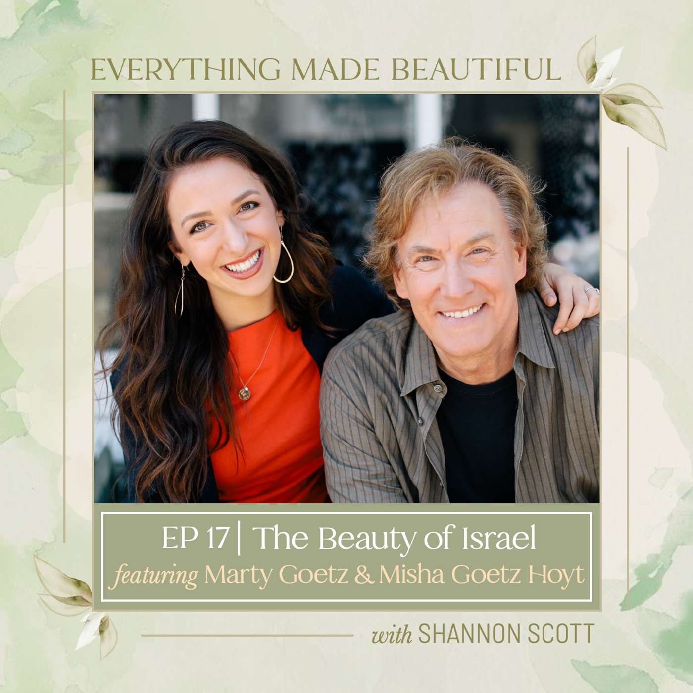 EMB EP17 | The Beauty of Israel with Marty Goetz & Misha Goetz Hoyt