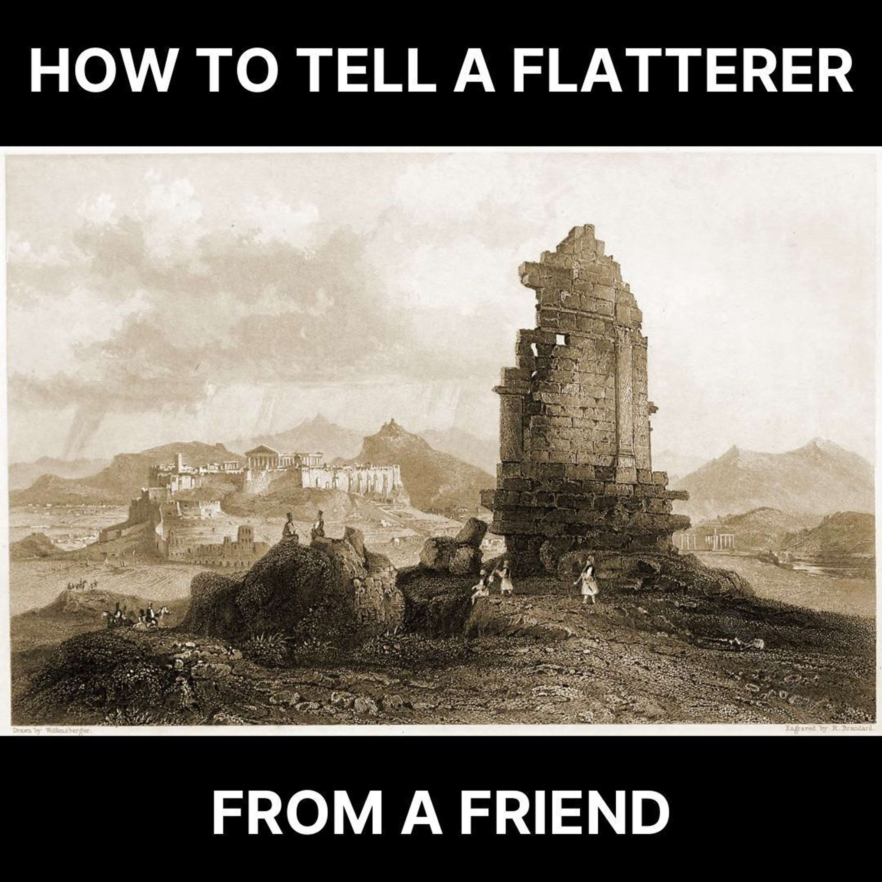 82 - How to Tell a Flatterer From a Friend