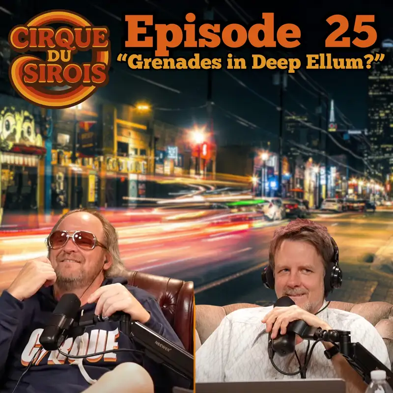 "Grenades in Deep Ellum?"
