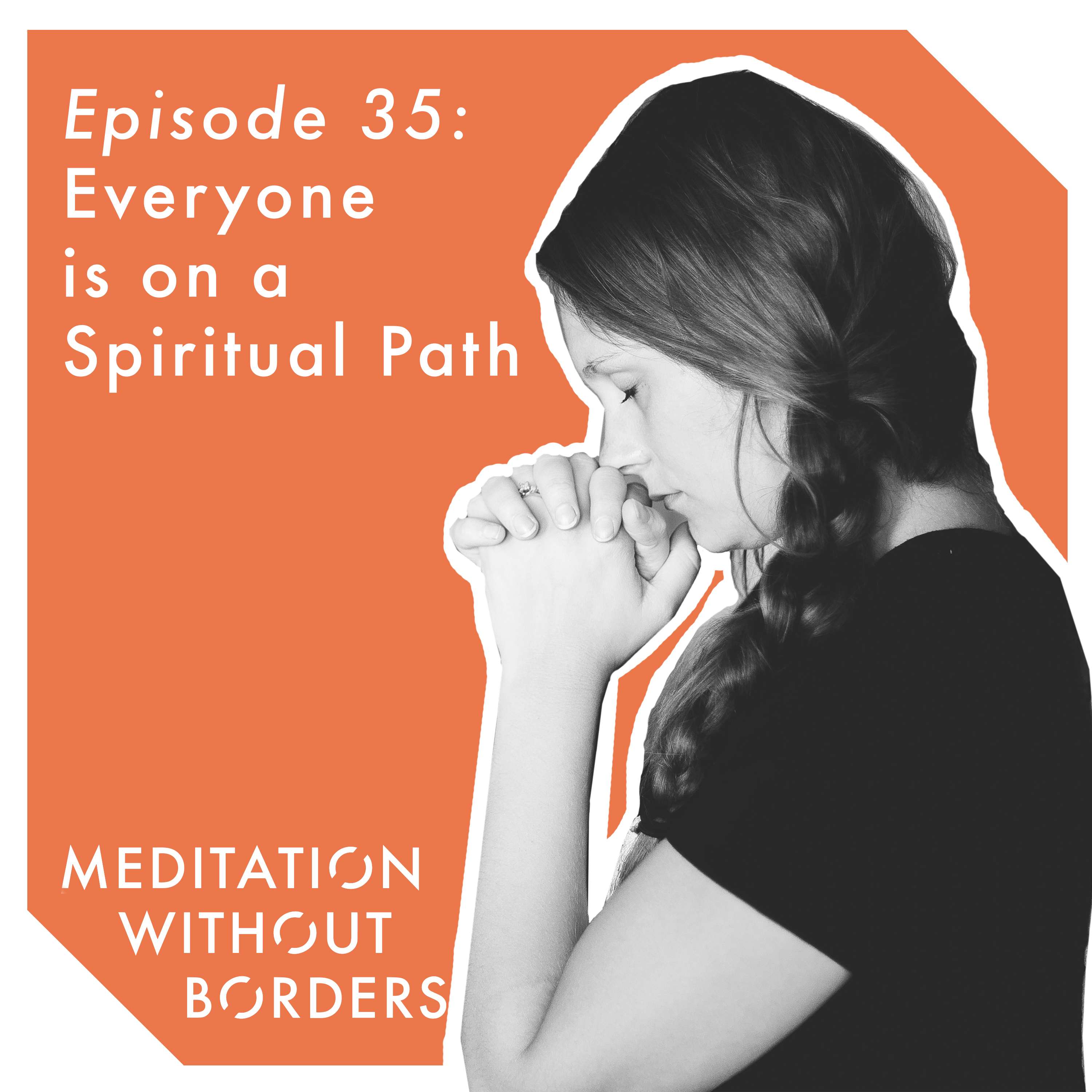 Meditation Without Borders – Being the Change Podcast