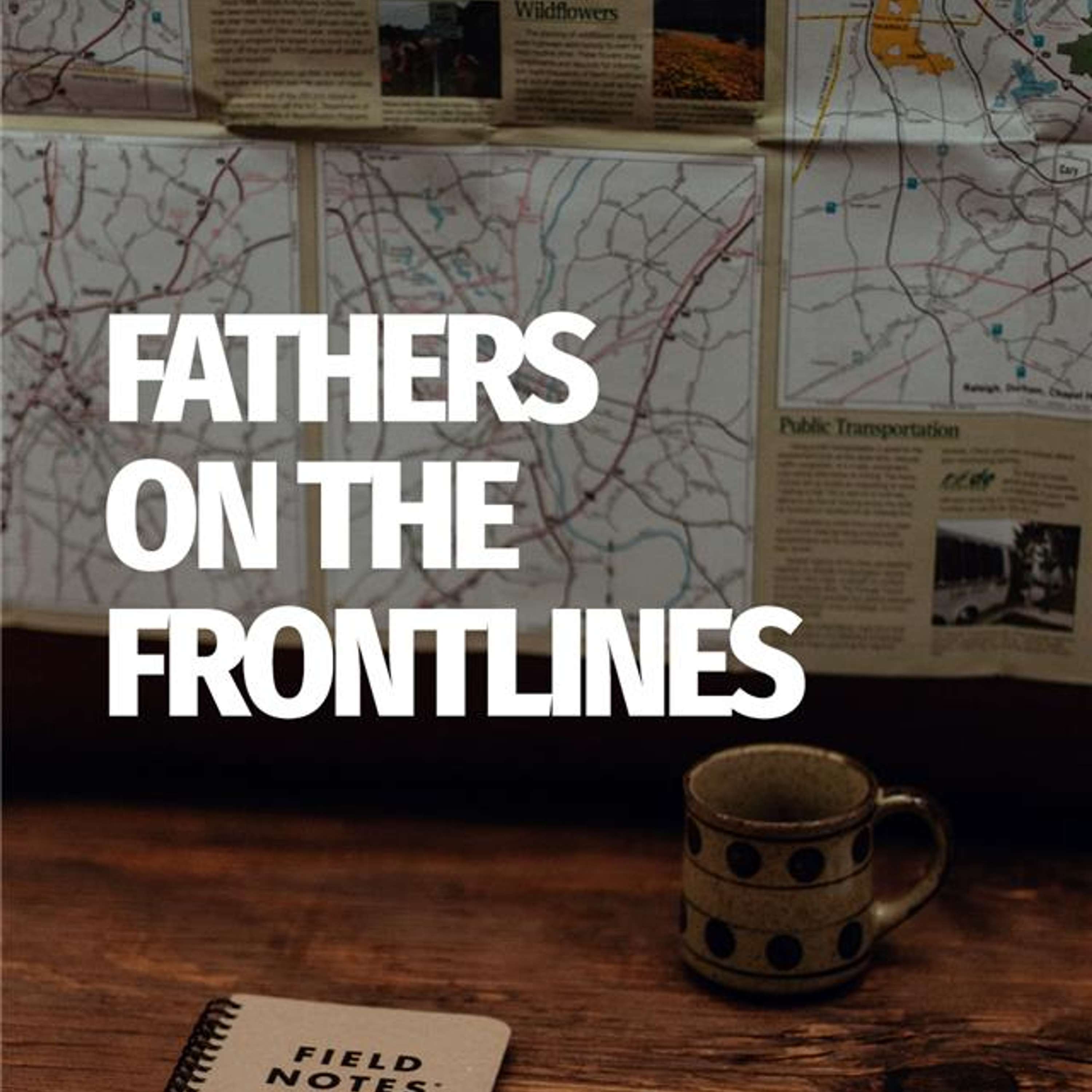 Fathers on the Front Lines | Jason Gore