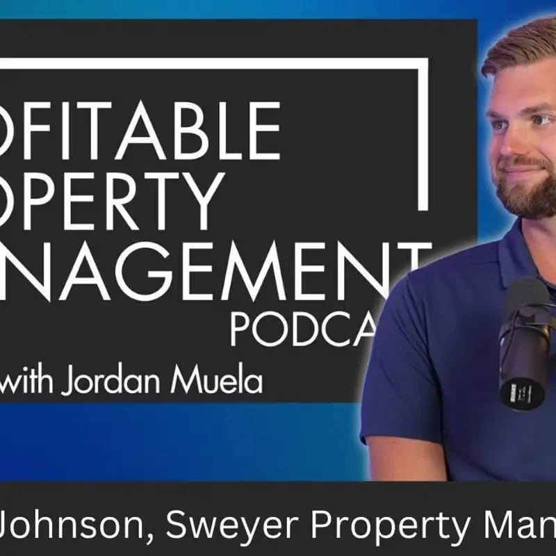 169: Boosting Profit Margins in Property Management - Strategies from Bradley Johnson