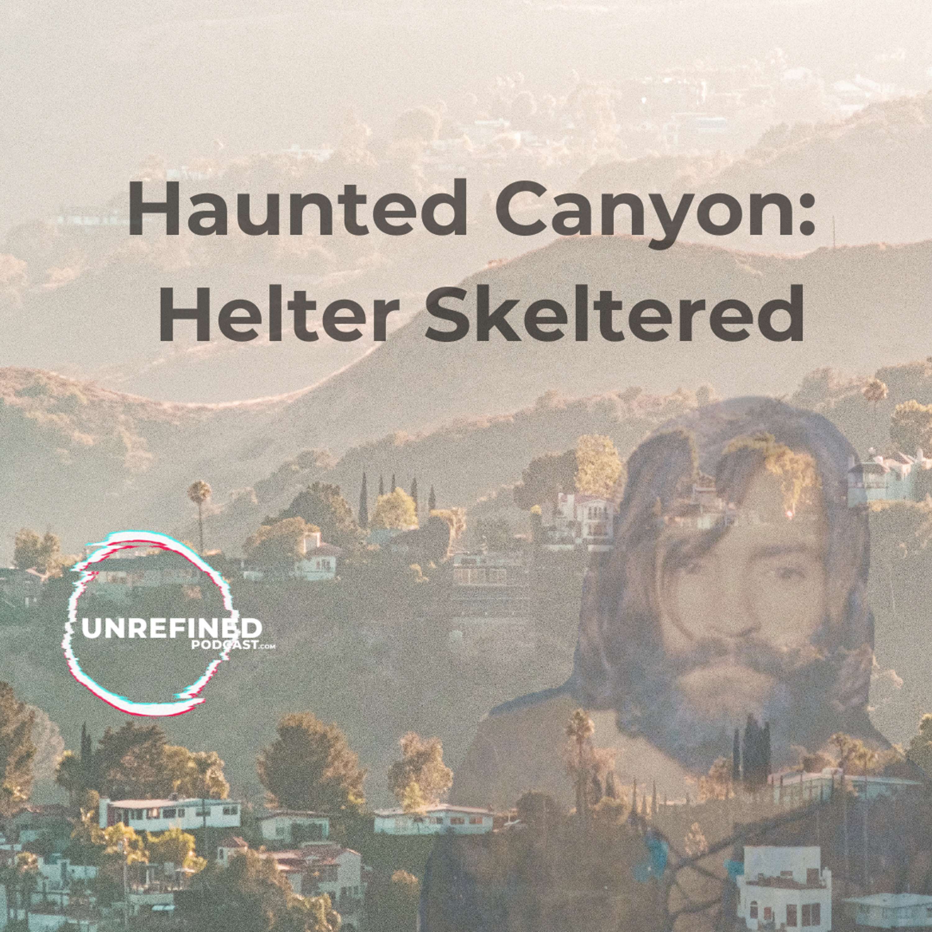 Haunted Canyon: Helter Skeltered