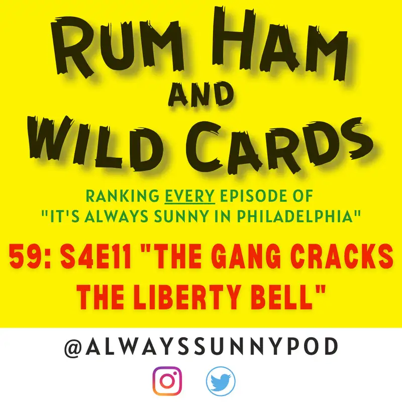 59: S4E11 "The Gang Cracks The Liberty Bell"