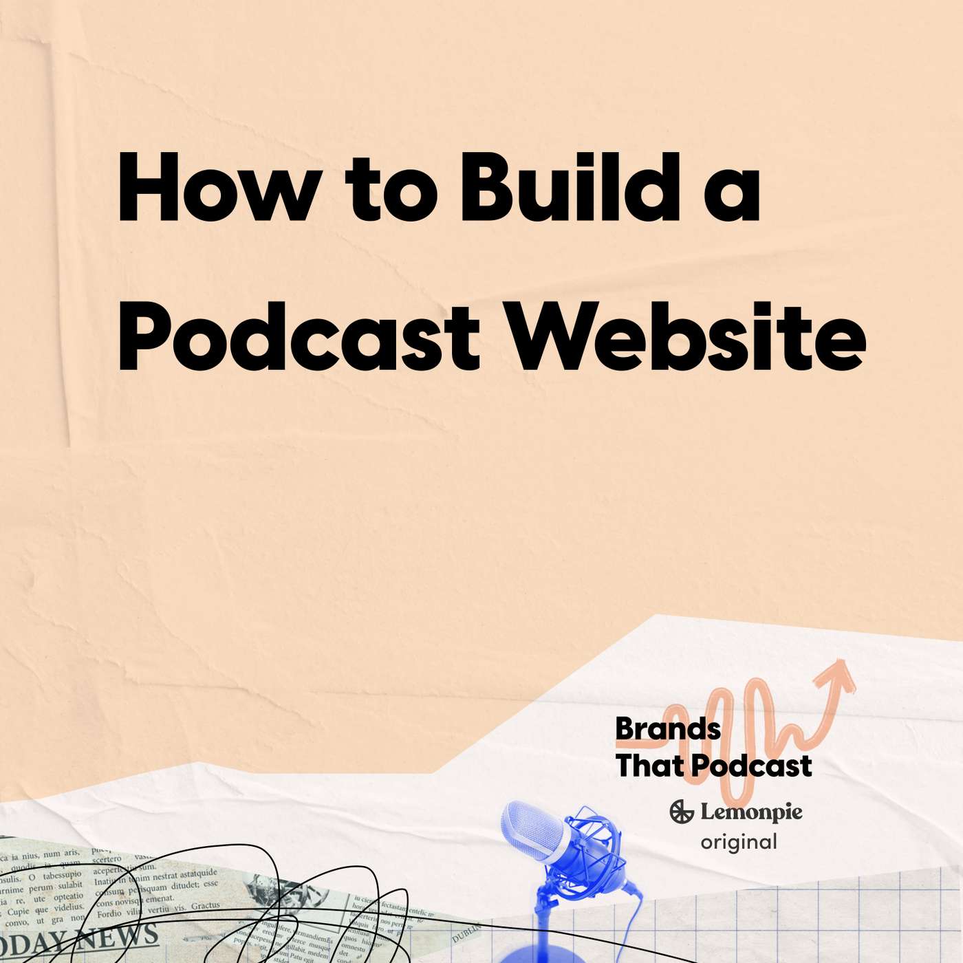 Q&A: How to Build a Podcast Website Q&A: How to Build a Podcast Website