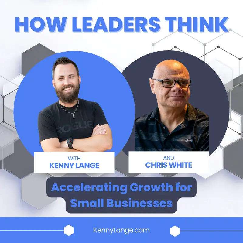 S2:E8 | How Chris White Thinks About Accelerating Growth for Small Businesses