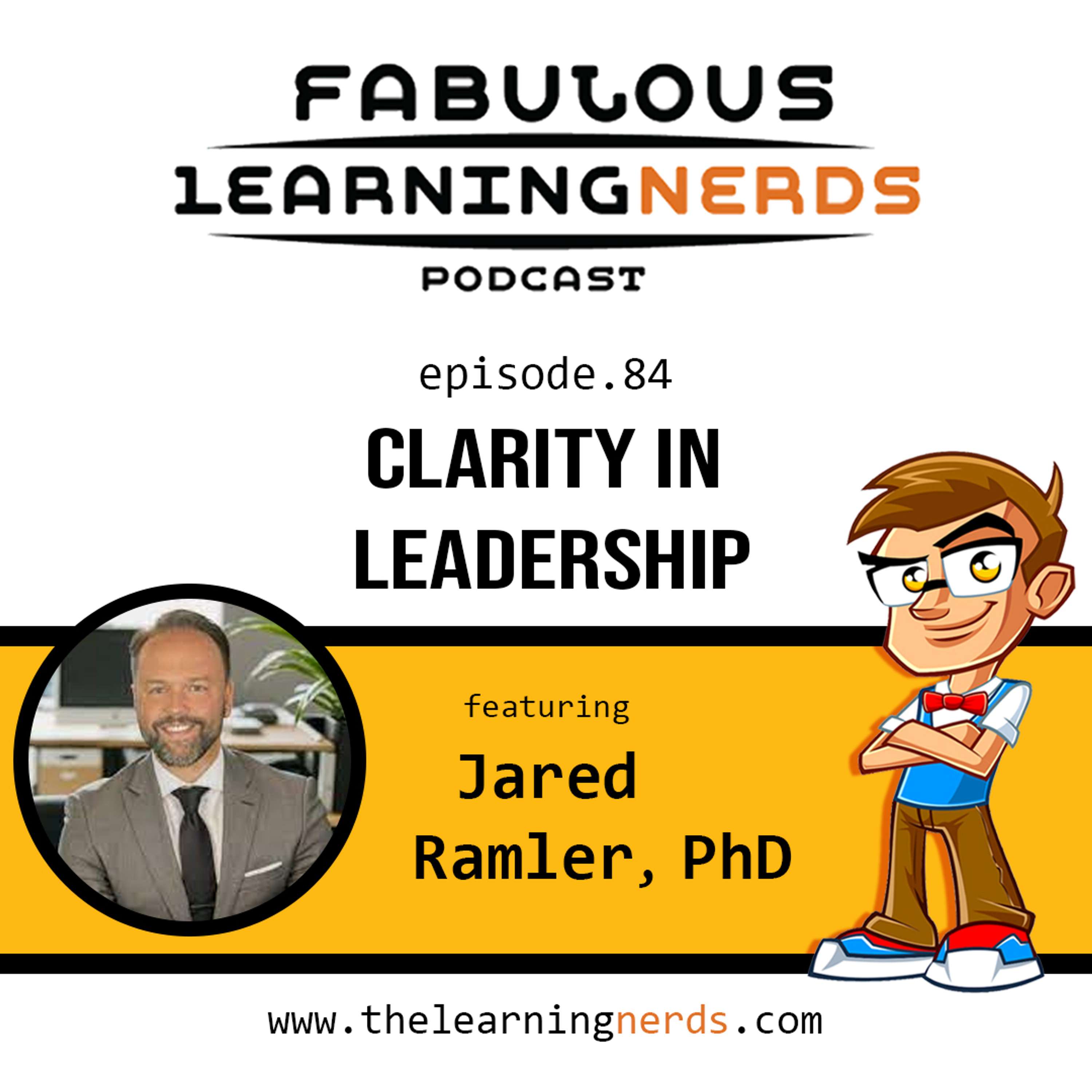 Episode 84 - Clarity in Leadership Featuring Jared Ramler  - podcast episode cover