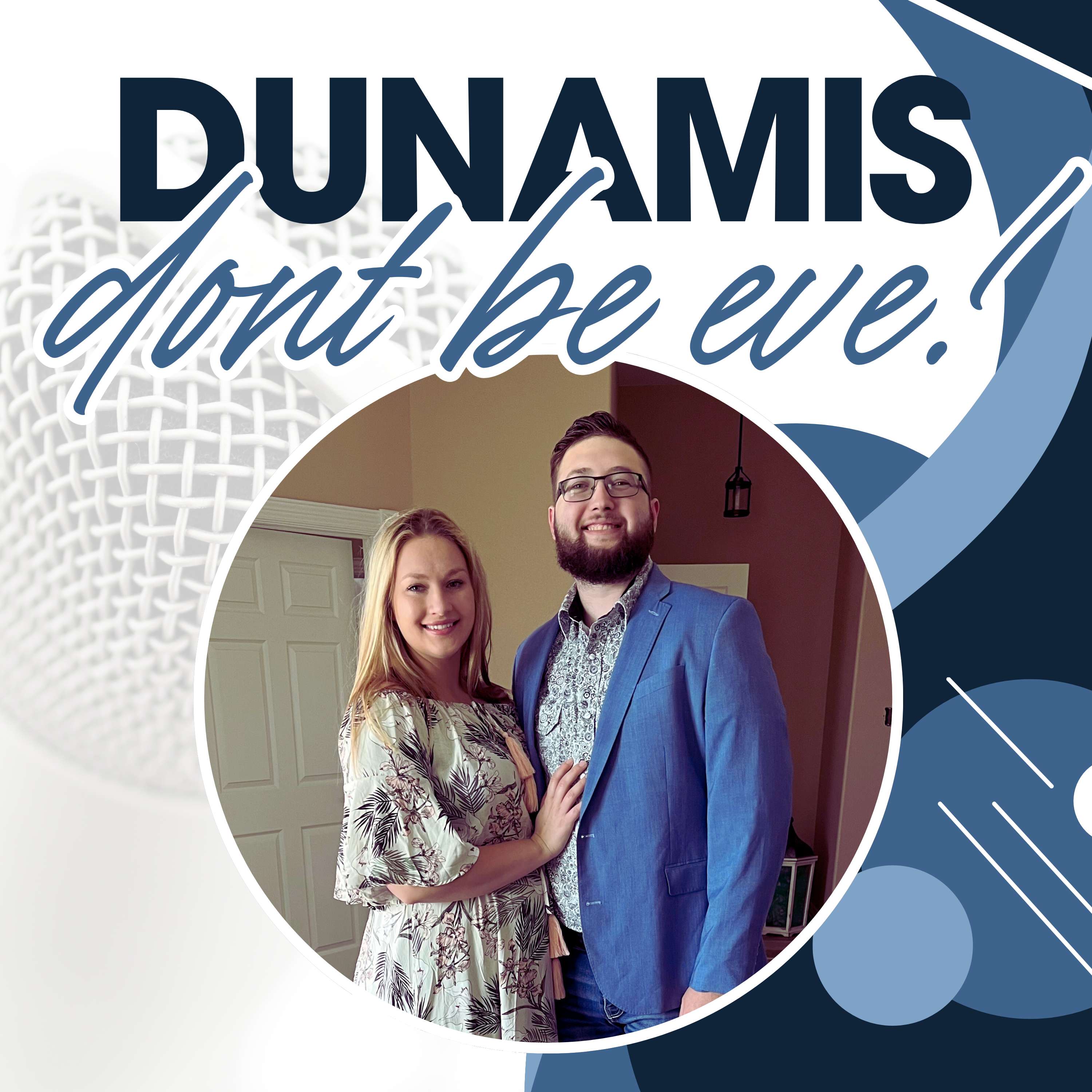 The Dunamis Podcast