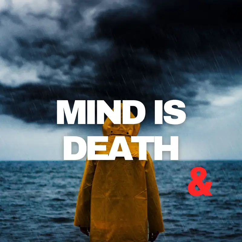 Mind is Death